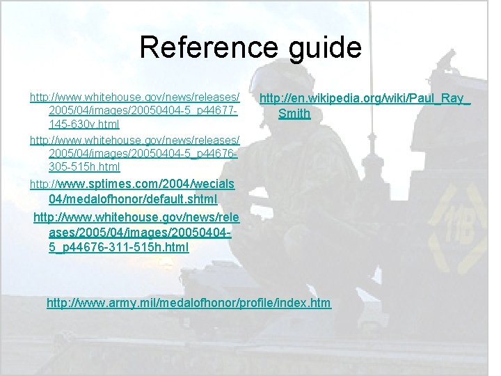 Reference guide http: //www. whitehouse. gov/news/releases/ 2005/04/images/20050404 -5_p 44677145 -630 v. html http: //www.