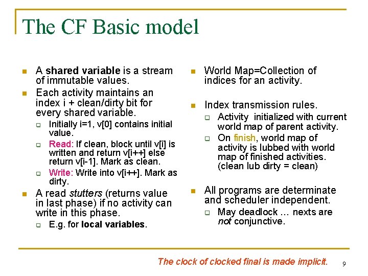 The CF Basic model n n A shared variable is a stream of immutable