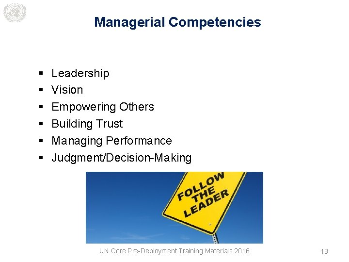 Managerial Competencies § § § Leadership Vision Empowering Others Building Trust Managing Performance Judgment/Decision-Making