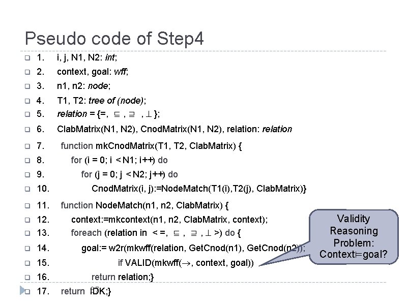 Pseudo code of Step 4 q 1. i, j, N 1, N 2: int;