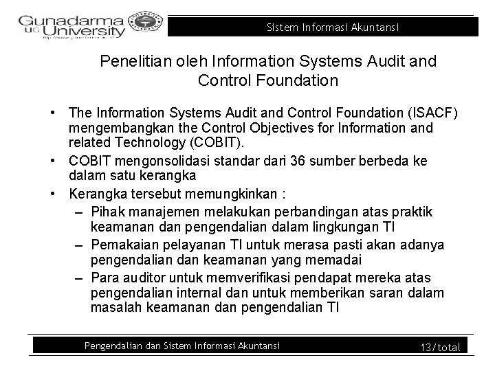 Sistem Informasi Akuntansi Penelitian oleh Information Systems Audit and Control Foundation • The Information