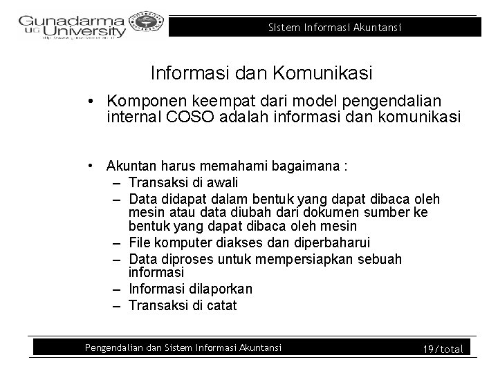 Sistem Informasi Akuntansi Informasi dan Komunikasi • Komponen keempat dari model pengendalian internal COSO