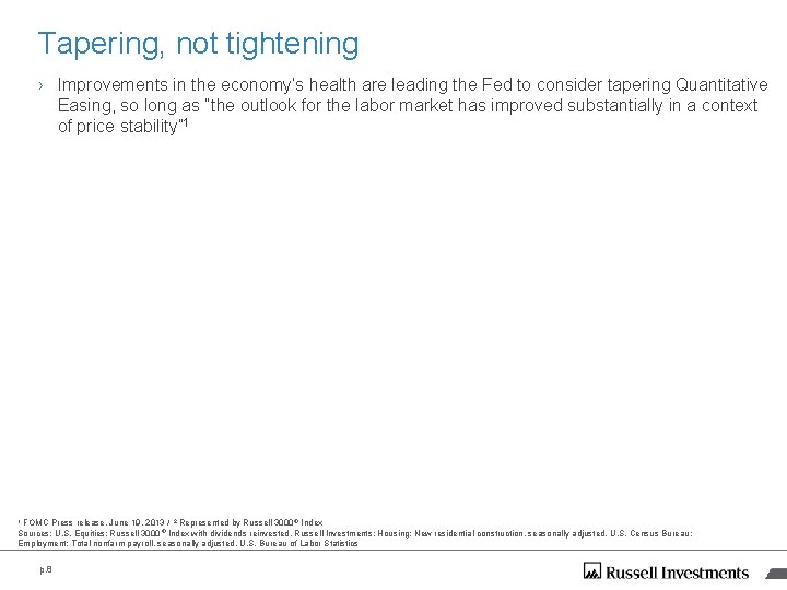 Tapering, not tightening › Improvements in the economy’s health are leading the Fed to