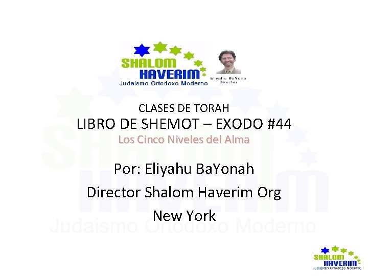 CLASES DE TORAH LIBRO DE SHEMOT – EXODO #44 Los Cinco Niveles del Alma