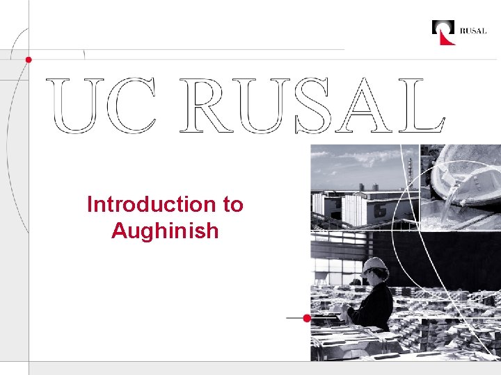 Introduction to Aughinish 