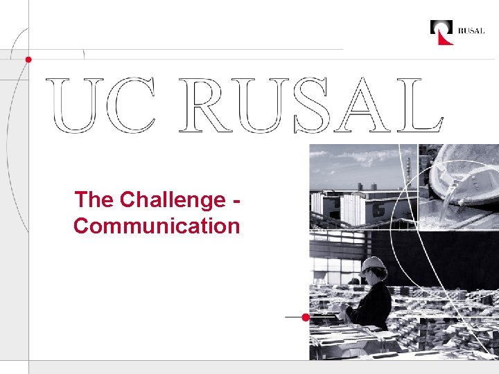 The Challenge Communication 
