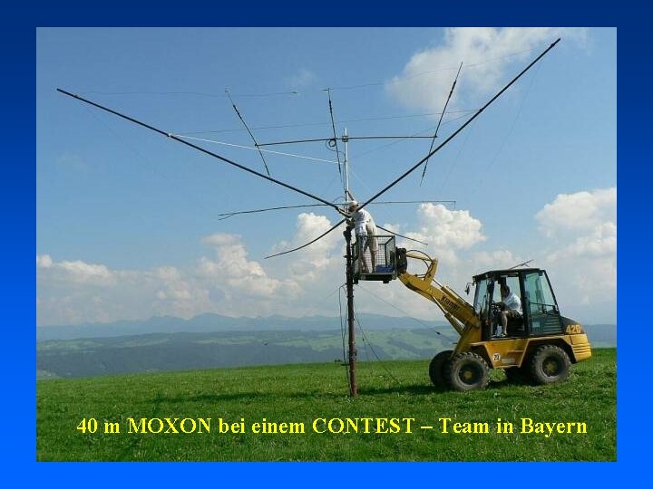 40 m MOXON bei einem CONTEST – Team in Bayern 