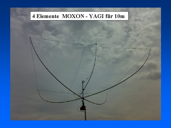 4 Elemente MOXON - YAGI für 10 m 