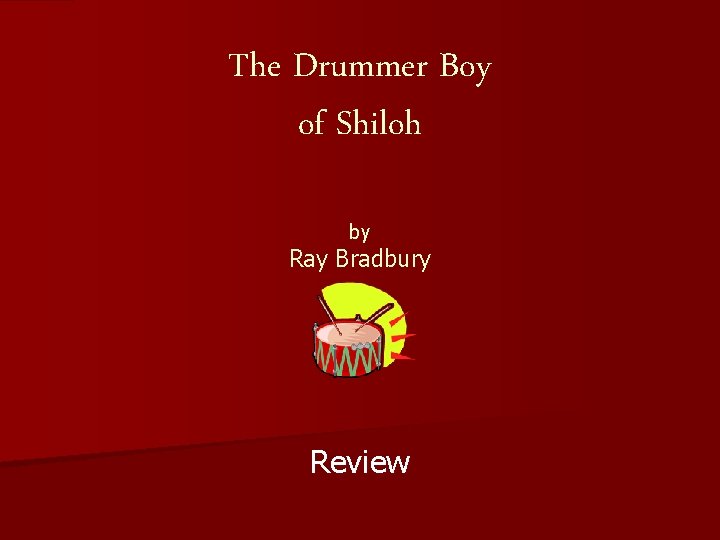 The Drummer Boy of Shiloh by Ray Bradbury Review 