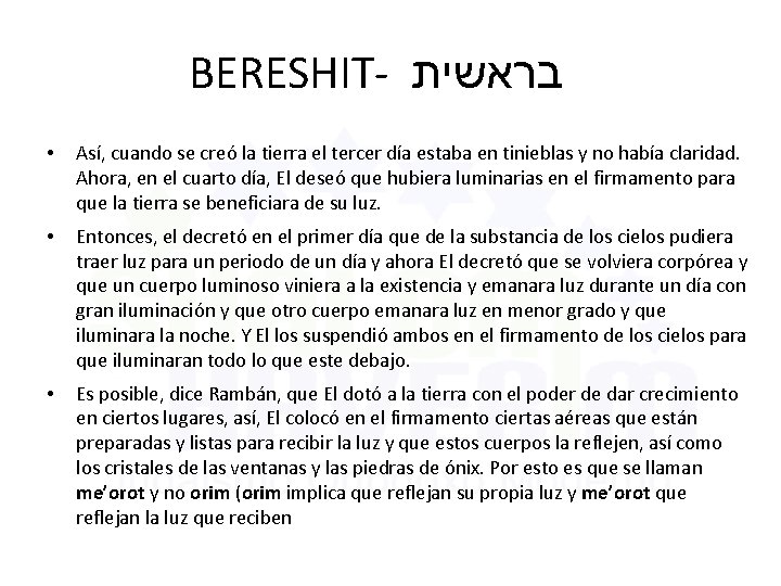 BERESHIT- בראשית • Así, cuando se creó la tierra el tercer día estaba en