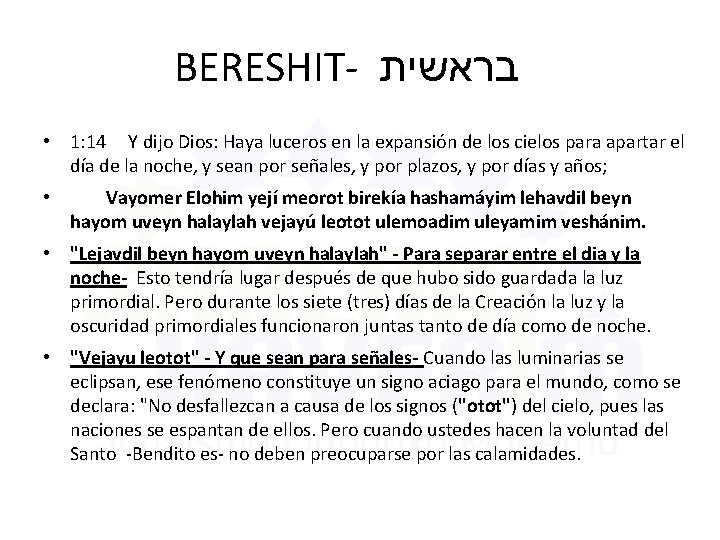 BERESHIT- בראשית • 1: 14 Y dijo Dios: Haya luceros en la expansión de