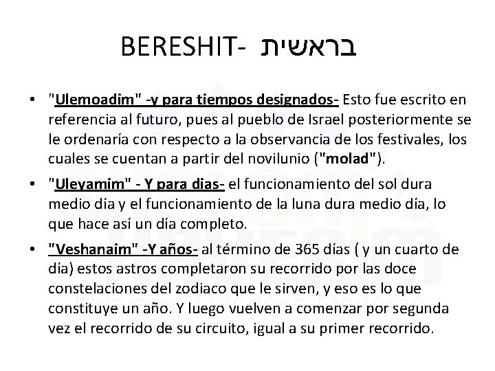 BERESHIT- בראשית • "Ulemoadim" -y para tiempos designados- Esto fue escrito en referencia al