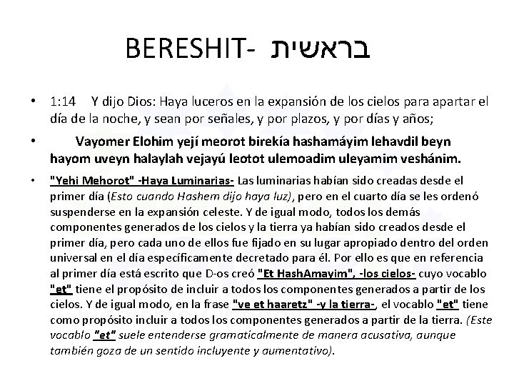 BERESHIT- בראשית • 1: 14 Y dijo Dios: Haya luceros en la expansión de