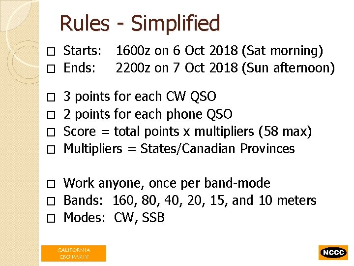 Rules - Simplified Starts: 1600 z on 6 Oct 2018 (Sat morning) � Ends: