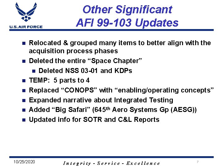 Other Significant AFI 99 -103 Updates n n n n Relocated & grouped many