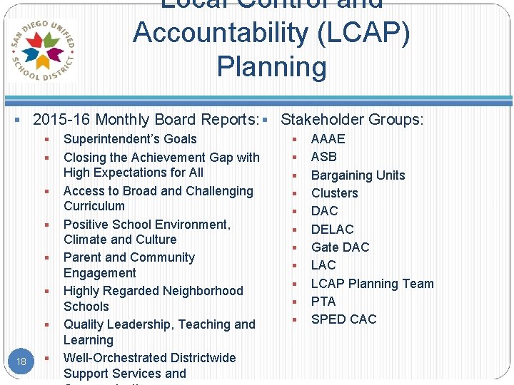 Local Control and Accountability (LCAP) Planning § 2015 -16 Monthly Board Reports: § Stakeholder