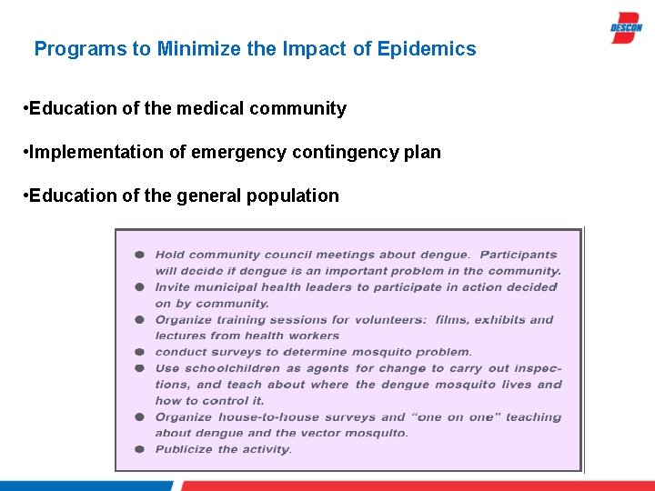 Programs to Minimize the Impact of Epidemics • Education of the medical community •