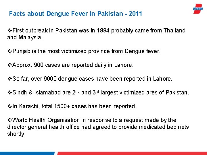 Facts about Dengue Fever in Pakistan - 2011 v. First outbreak in Pakistan was