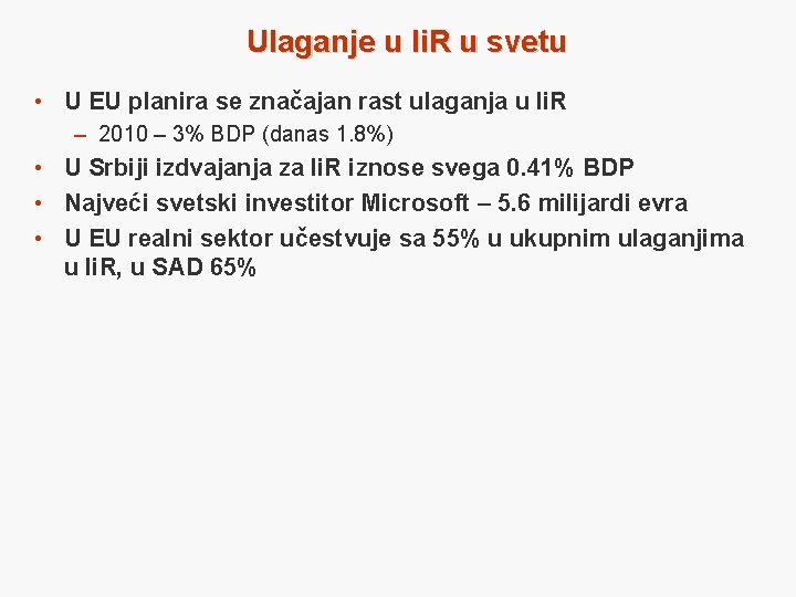 Ulaganje u Ii. R u svetu • U EU planira se značajan rast ulaganja