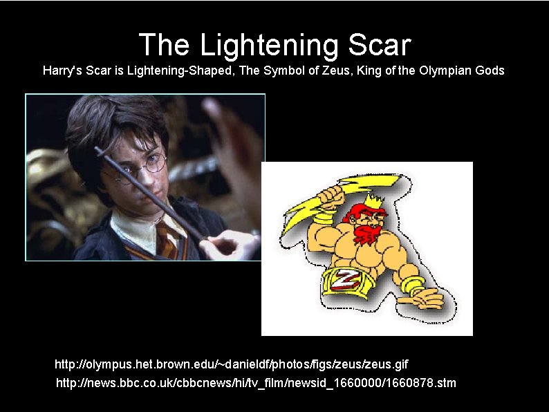 The Lightening Scar Harry's Scar is Lightening-Shaped, The Symbol of Zeus, King of the