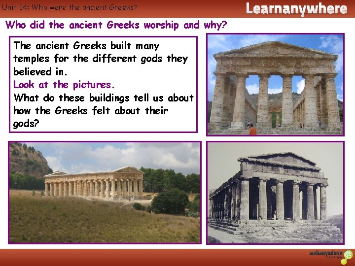 Unit 14: Who were the ancient Greeks? Who did the ancient Greeks worship and