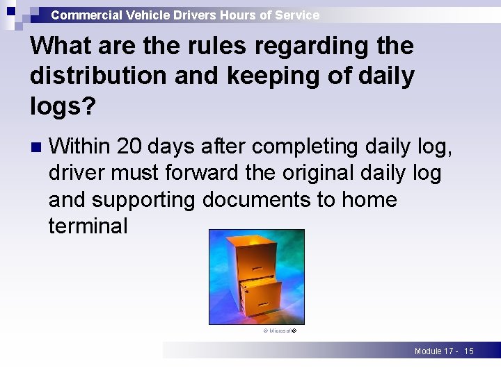 Commercial Vehicle Drivers Hours of Service What are the rules regarding the distribution and