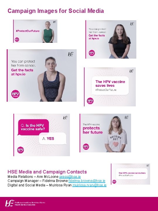 Campaign Images for Social Media HSE Media and Campaign Contacts Media Relations – Ann