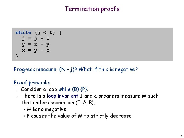 Termination proofs while j = y = x = } (j < N) {