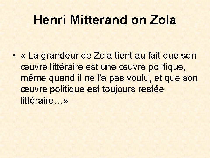 Henri Mitterand on Zola • « La grandeur de Zola tient au fait que