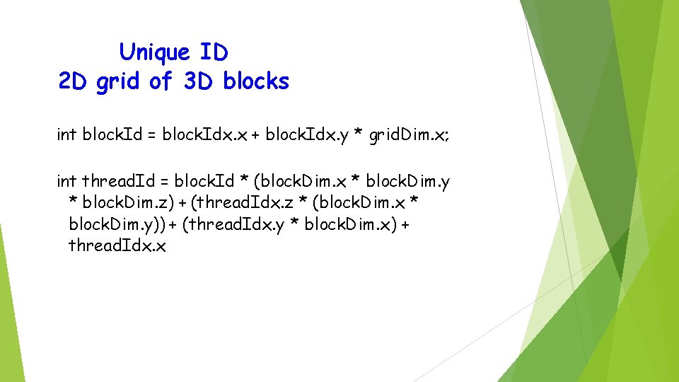 Unique ID 2 D grid of 3 D blocks int block. Id = block.