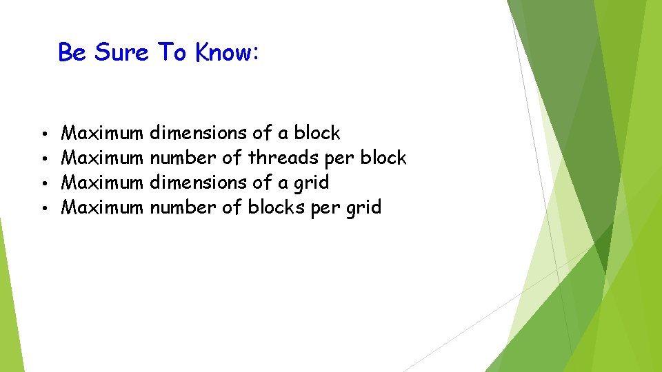 Be Sure To Know: • Maximum dimensions of a block • Maximum number of