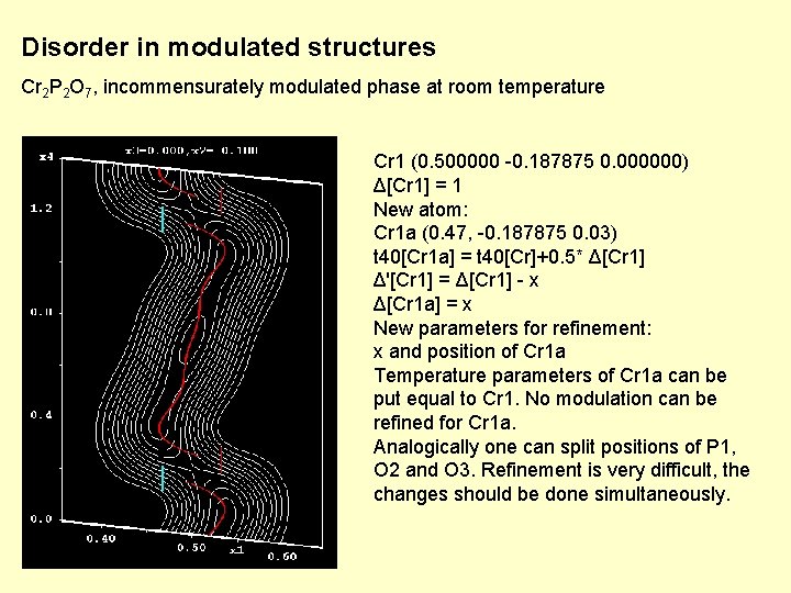 Disorder in modulated structures Cr 2 P 2 O 7, incommensurately modulated phase at