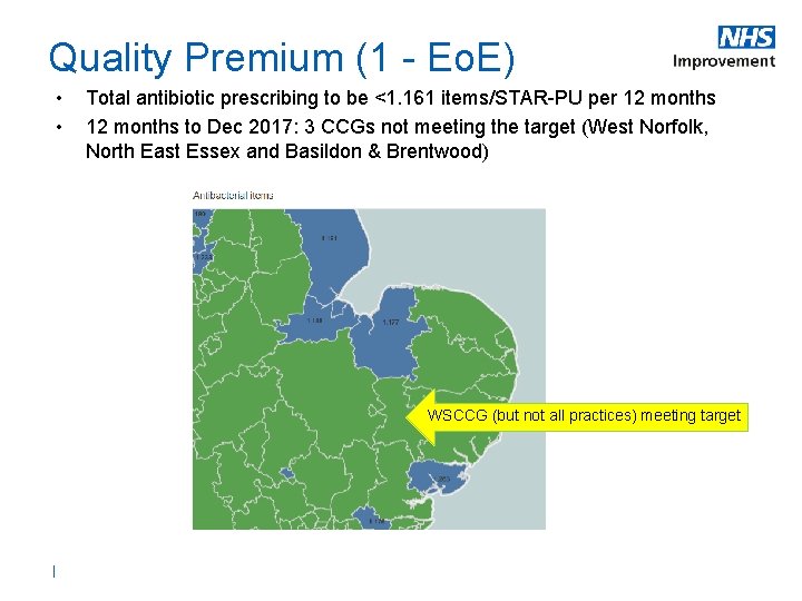 Quality Premium (1 - Eo. E) • • Total antibiotic prescribing to be <1. Quality Premium (1 - Eo. E) • • Total antibiotic prescribing to be <1.