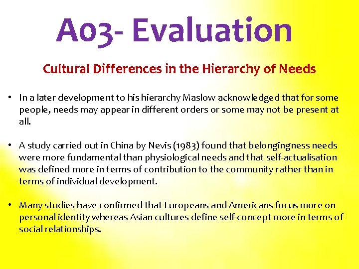 A 03 - Evaluation Cultural Differences in the Hierarchy of Needs • In a