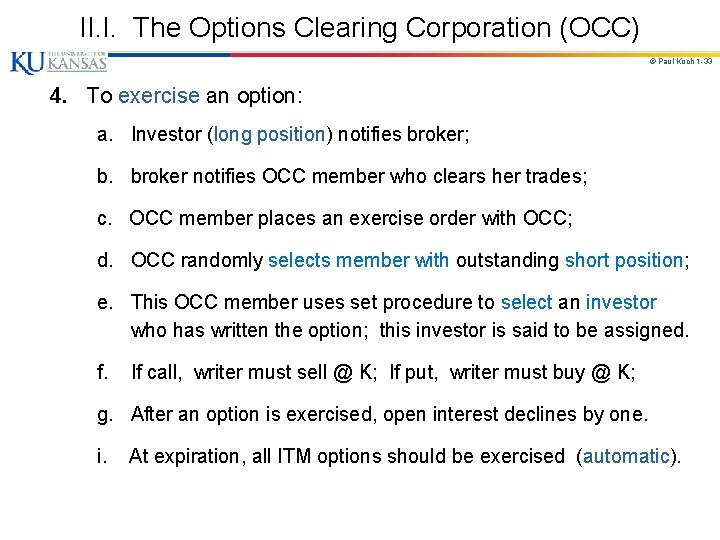 II. I. The Options Clearing Corporation (OCC) © Paul Koch 1 -33 4. To