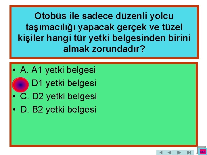 Otobüs ile sadece düzenli yolcu taşımacılığı yapacak gerçek ve tüzel kişiler hangi tür yetki