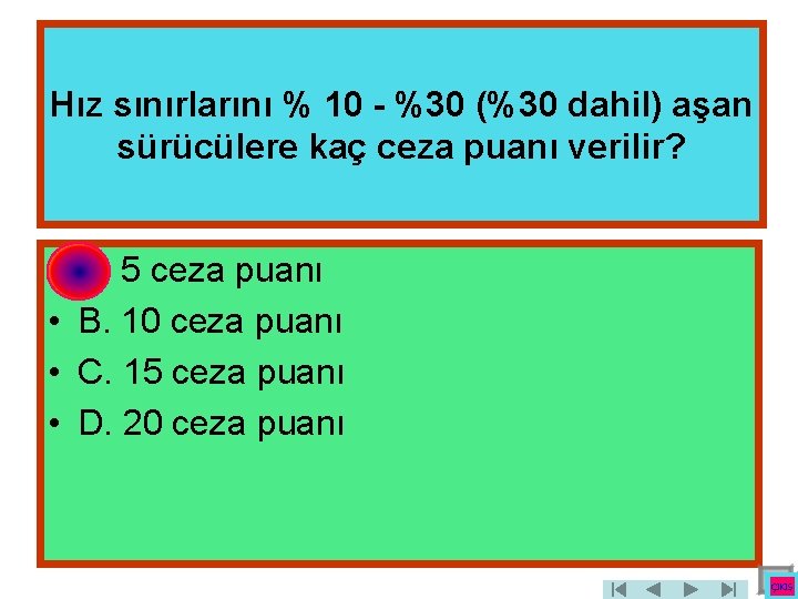 Hız sınırlarını % 10 - %30 (%30 dahil) aşan sürücülere kaç ceza puanı verilir?