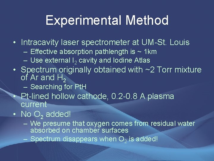 Experimental Method • Intracavity laser spectrometer at UM-St. Louis – Effective absorption pathlength is