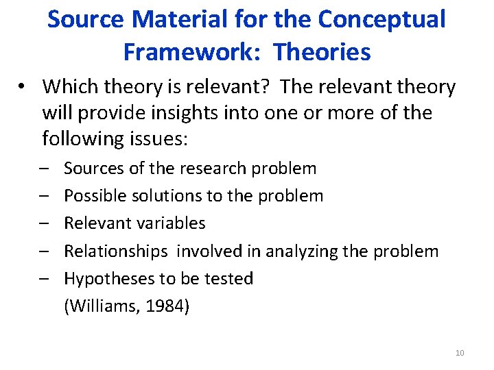 Source Material for the Conceptual Framework: Theories • Which theory is relevant? The relevant Source Material for the Conceptual Framework: Theories • Which theory is relevant? The relevant