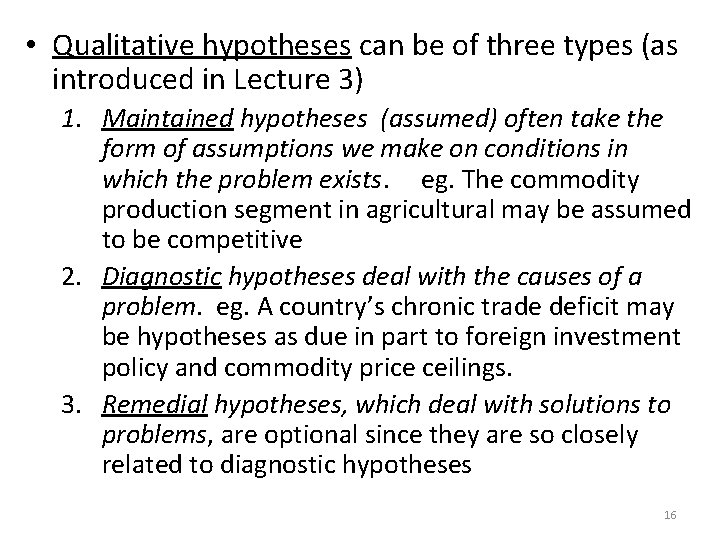 • Qualitative hypotheses can be of three types (as introduced in Lecture 3) • Qualitative hypotheses can be of three types (as introduced in Lecture 3)