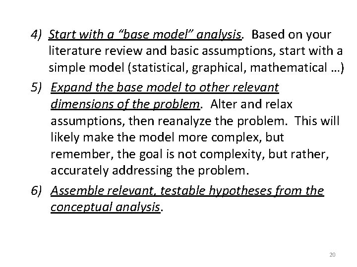 4) Start with a “base model” analysis. Based on your literature review and basic 4) Start with a “base model” analysis. Based on your literature review and basic