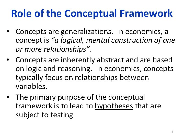 Role of the Conceptual Framework • Concepts are generalizations. In economics, a concept is Role of the Conceptual Framework • Concepts are generalizations. In economics, a concept is