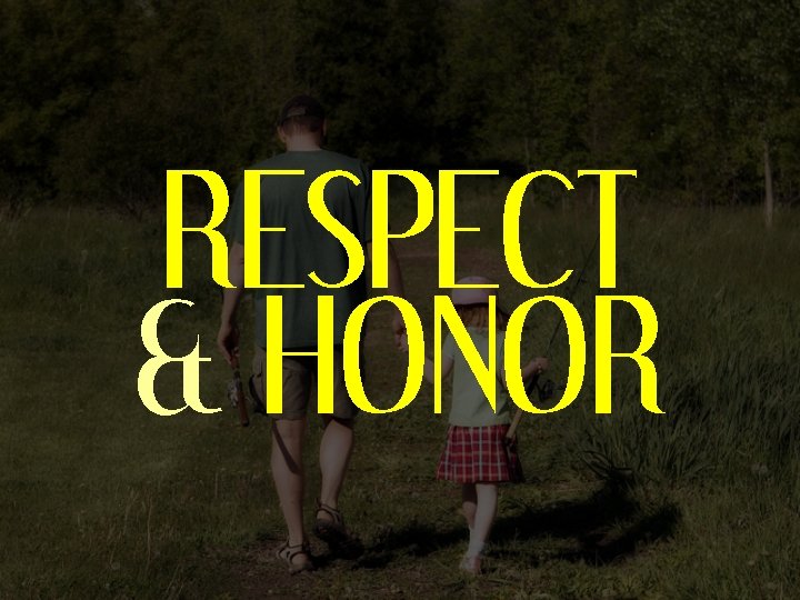 RESPECT & HONOR 