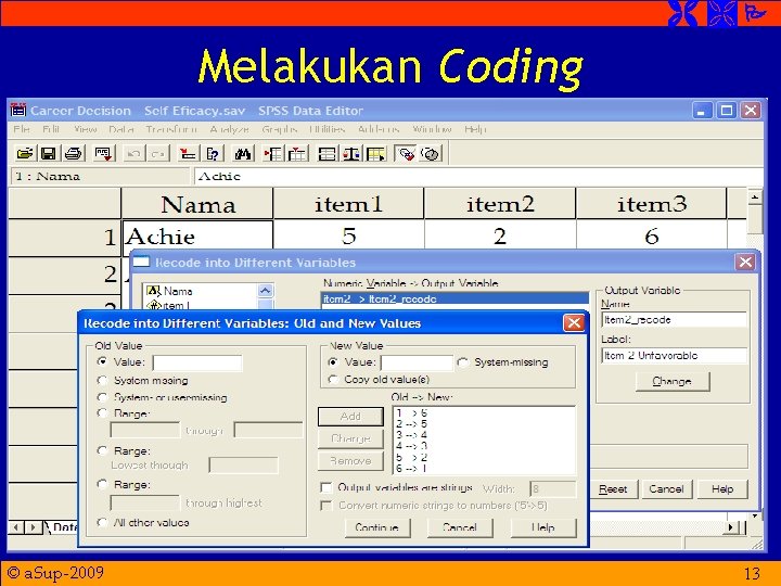  Melakukan Coding © a. Sup-2009 13 