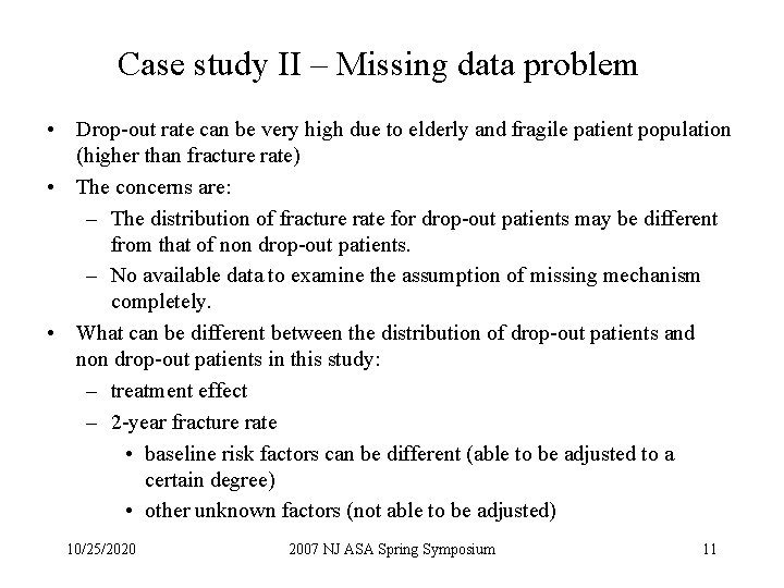 Case study II – Missing data problem • Drop-out rate can be very high Case study II – Missing data problem • Drop-out rate can be very high