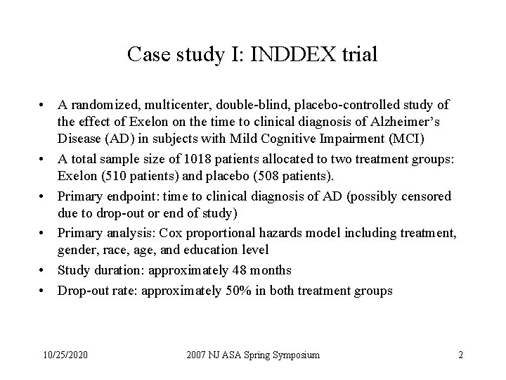 Case study I: INDDEX trial • A randomized, multicenter, double-blind, placebo-controlled study of the Case study I: INDDEX trial • A randomized, multicenter, double-blind, placebo-controlled study of the