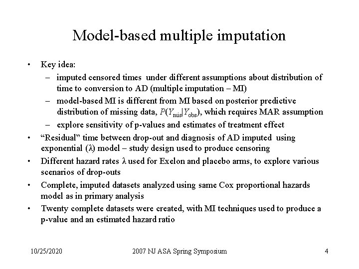 Model-based multiple imputation • • • Key idea: – imputed censored times under different Model-based multiple imputation • • • Key idea: – imputed censored times under different