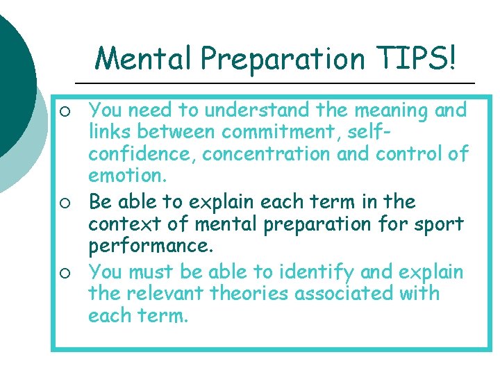 Mental Preparation TIPS! ¡ ¡ ¡ You need to understand the meaning and links