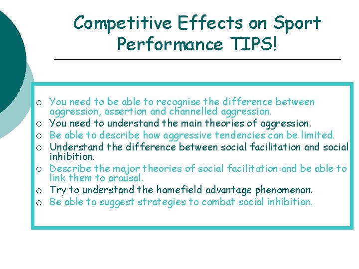 Competitive Effects on Sport Performance TIPS! ¡ ¡ ¡ ¡ You need to be