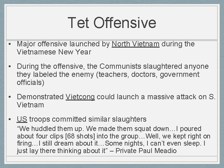Tet Offensive • Major offensive launched by North Vietnam during the Vietnamese New Year